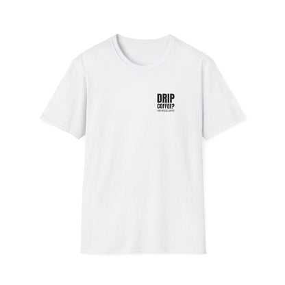 Drip Coffee T-Shirt